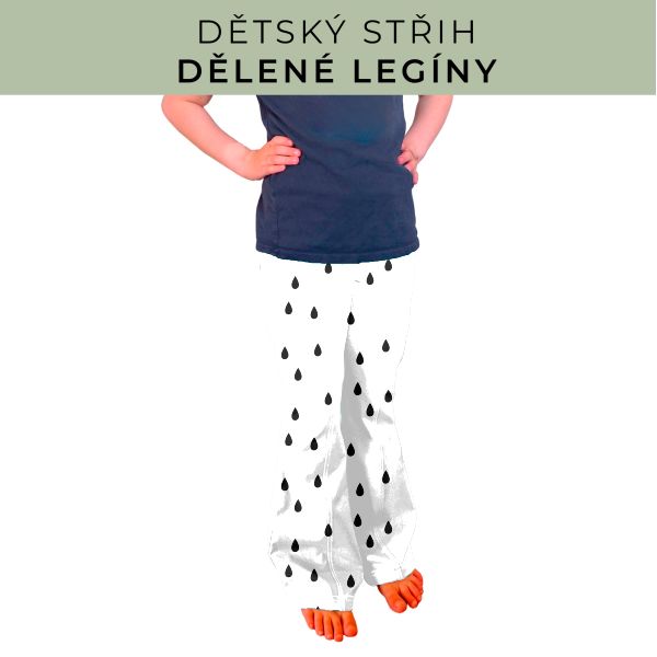Dětský střih - Dělené legíny