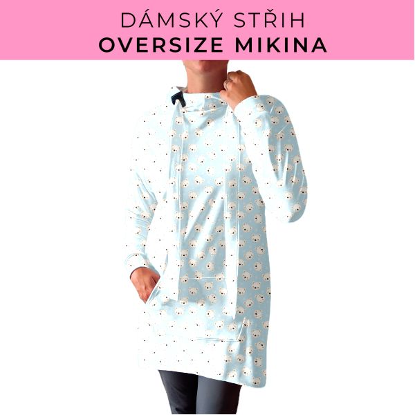 DÁMSKÝ střih - Oversize mikina