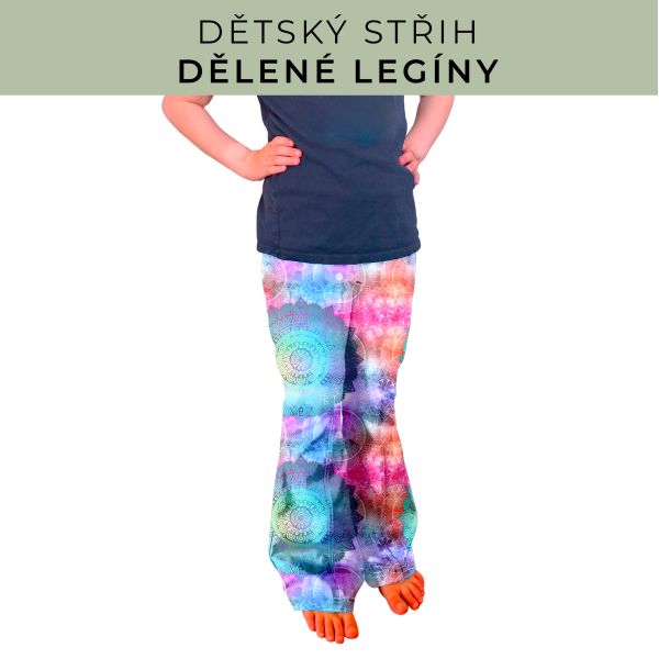 Dětský střih - Dělené legíny