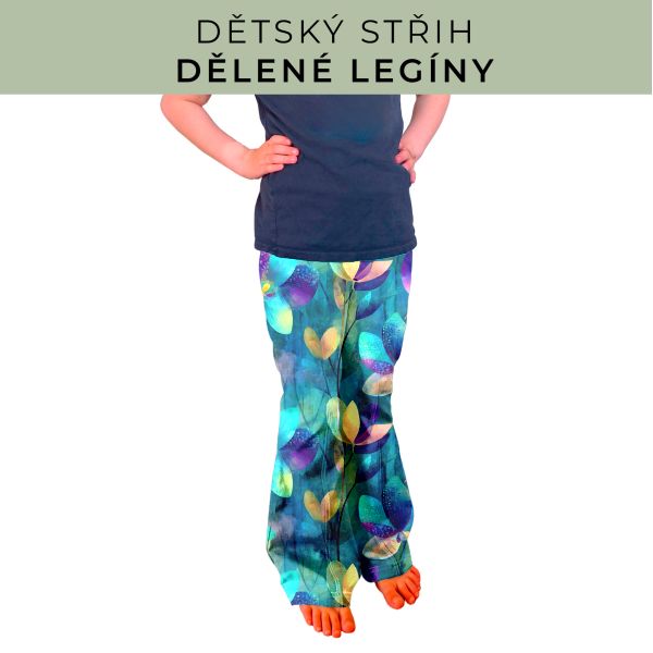 Dětský střih - Dělené legíny