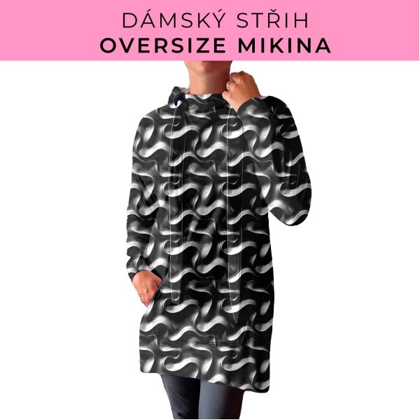 DÁMSKÝ střih - Oversize mikina