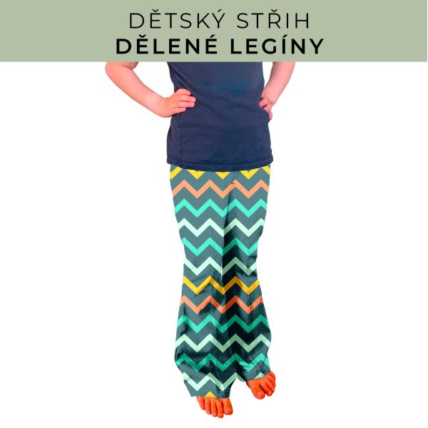 Dětský střih - Dělené legíny