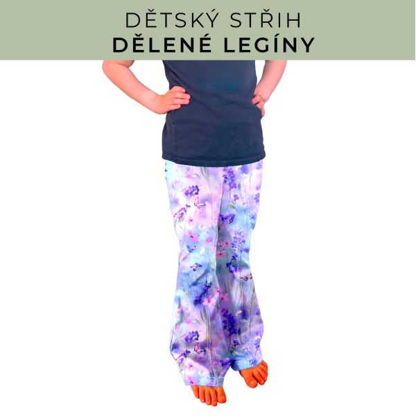 Dětský střih - Dělené legíny