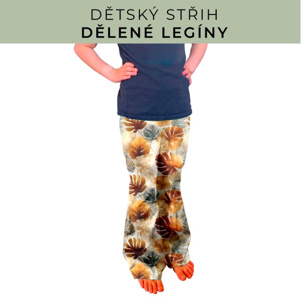 Dětský střih - Dělené legíny