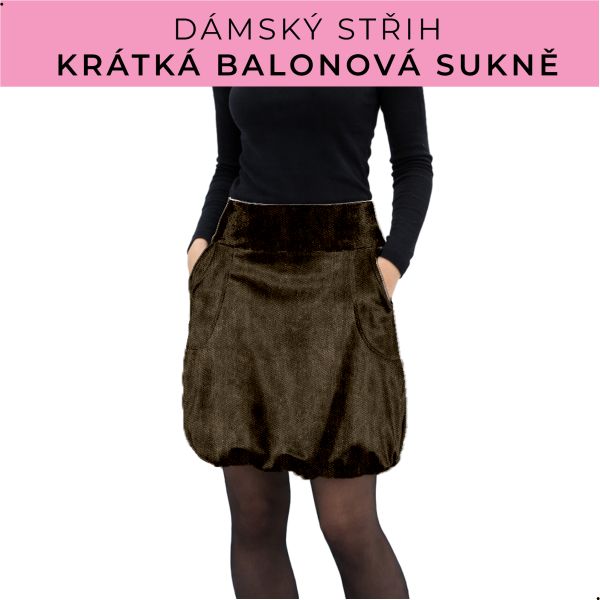 Dámský střih - balonová krátká sukně