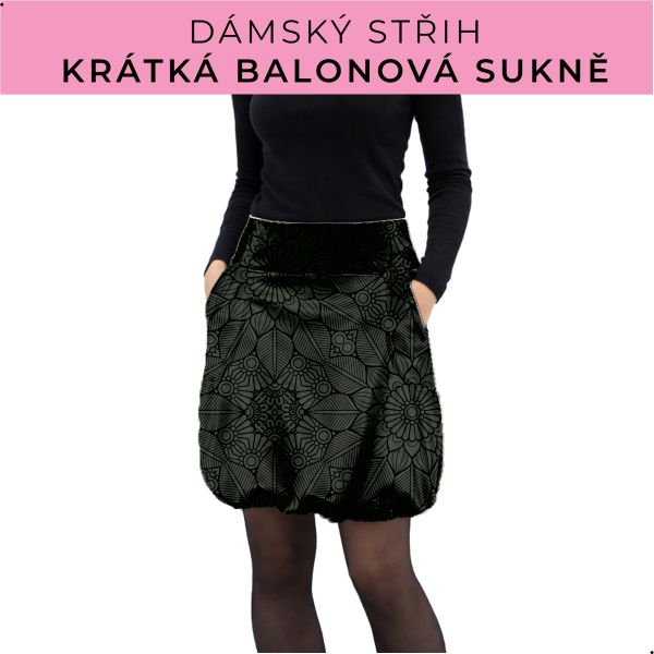 Dámský střih - balonová krátká sukně