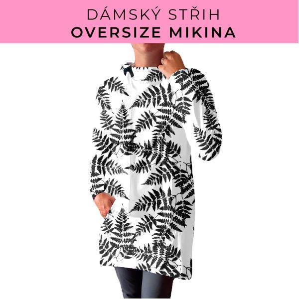 DÁMSKÝ střih - Oversize mikina