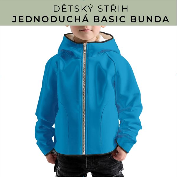 Dětský střih - jednoduchá dětská BASIC  bunda