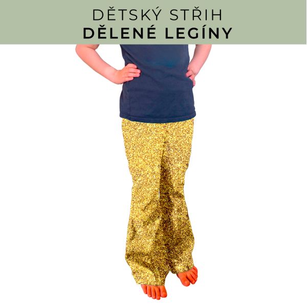 Dětský střih - Dělené legíny