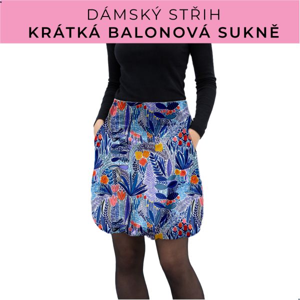Dámský střih - balonová krátká sukně