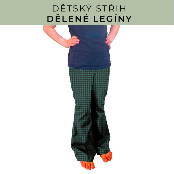 Dětský střih - Dělené legíny