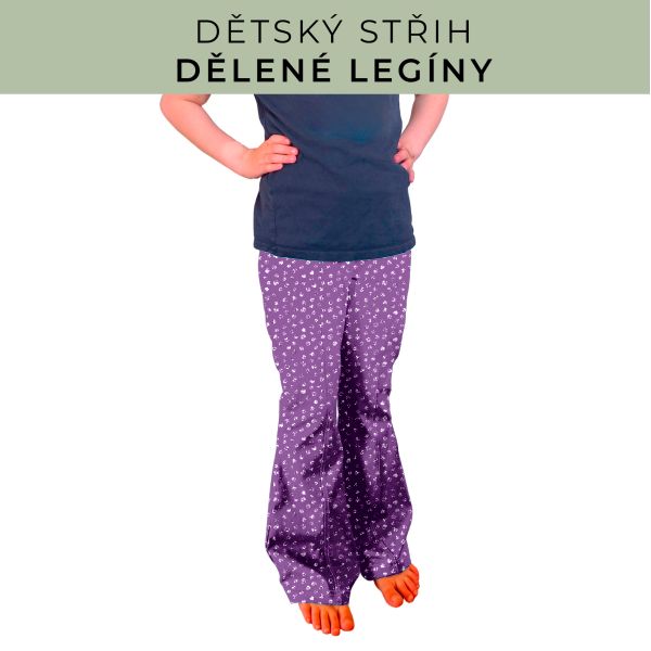 Dětský střih - Dělené legíny