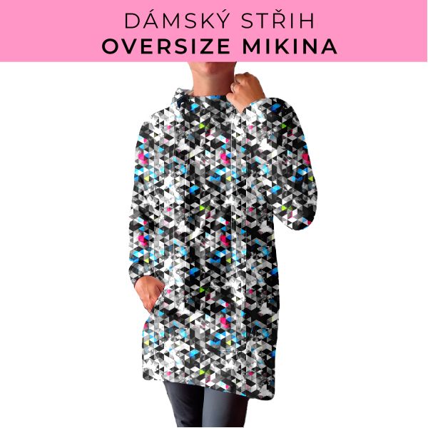 DÁMSKÝ střih - Oversize mikina