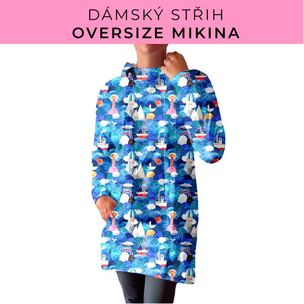 DÁMSKÝ střih - Oversize mikina