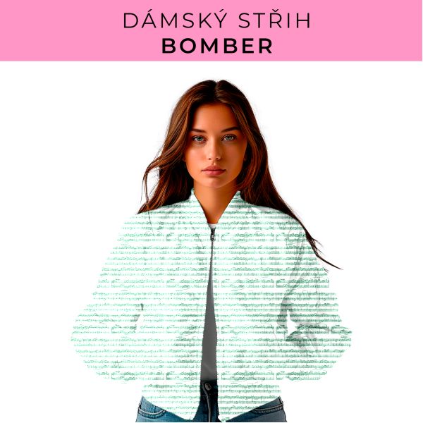 DÁMSKÝ střih - Bomber