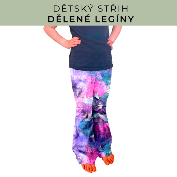Dětský střih - Dělené legíny