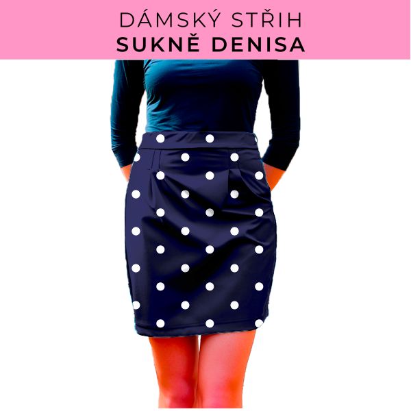 Dámský střih - Dámská sukně Denisa
