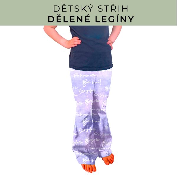 Dětský střih - Dělené legíny