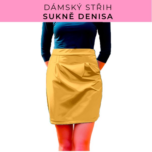 Dámský střih - Dámská sukně Denisa