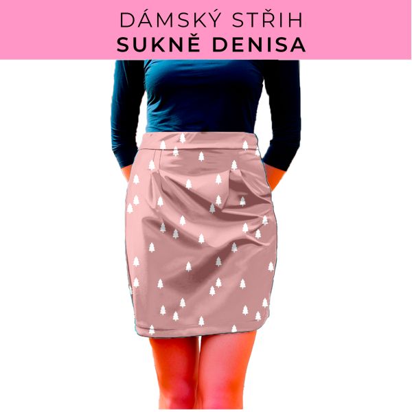 Dámský střih - Dámská sukně Denisa