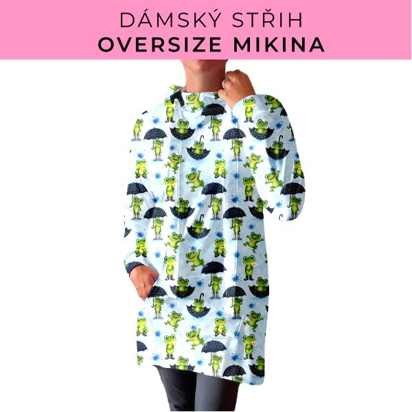 DÁMSKÝ střih - Oversize mikina