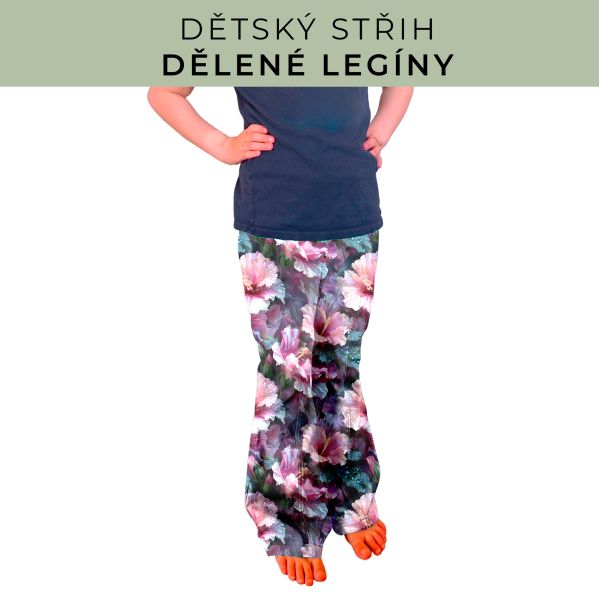 Dětský střih - Dělené legíny