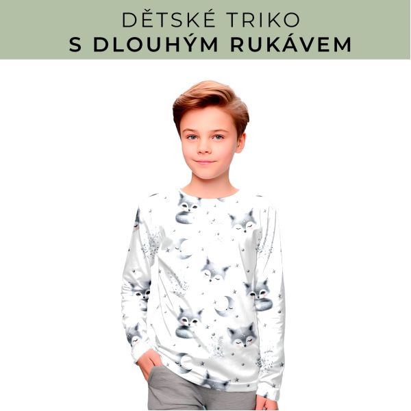 DĚTSKÝ střih - triko dlouhý rukáv
