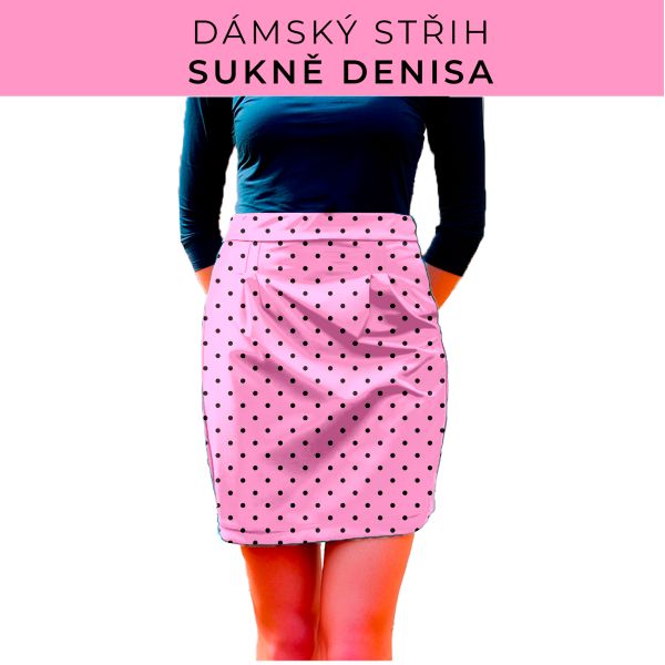 Dámský střih - Dámská sukně Denisa