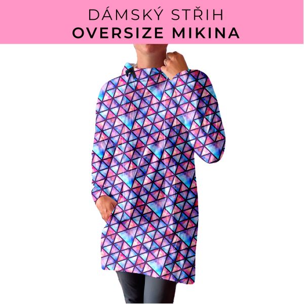 DÁMSKÝ střih - Oversize mikina