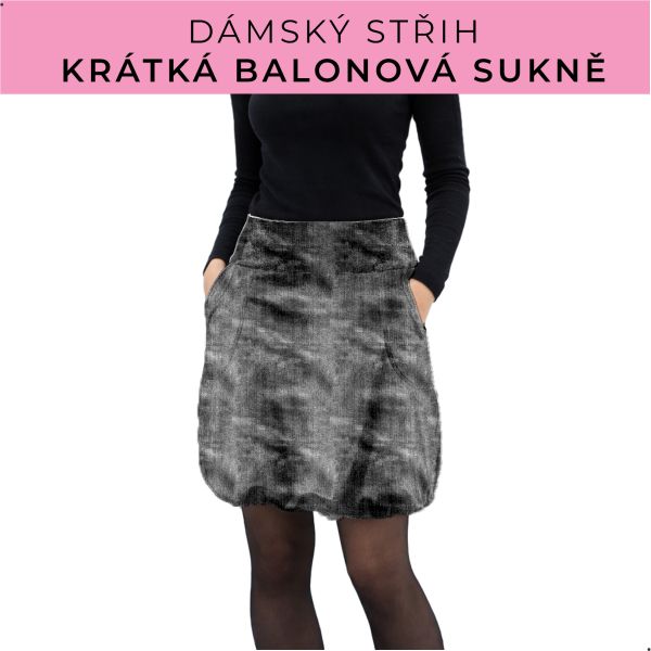 Dámský střih - balonová krátká sukně