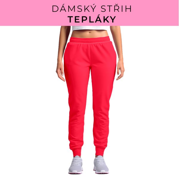 DÁMSKÝ střih - tepláky