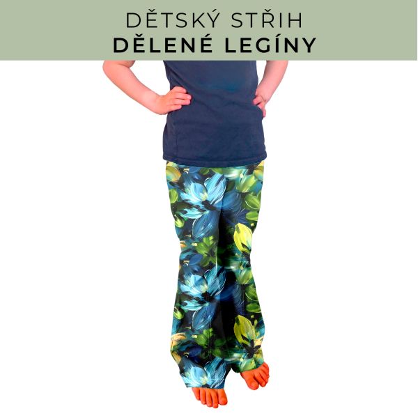 Dětský střih - Dělené legíny