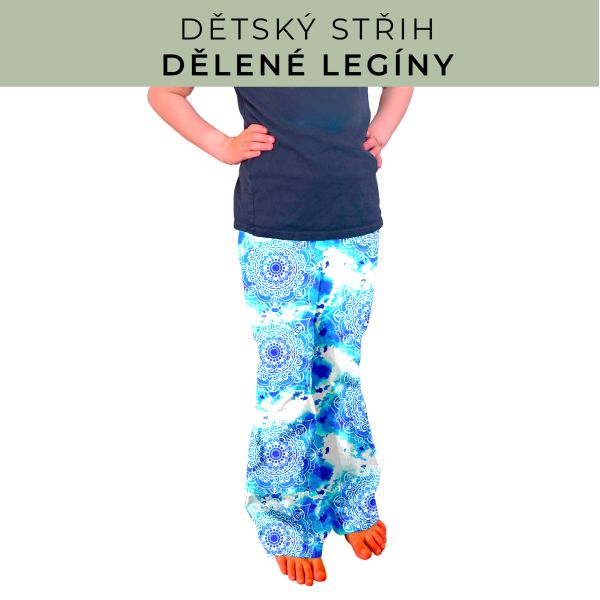 Dětský střih - Dělené legíny