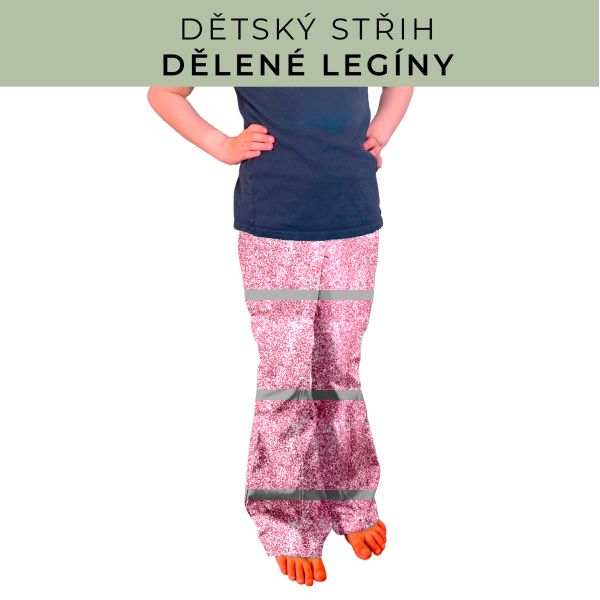 Dětský střih - Dělené legíny