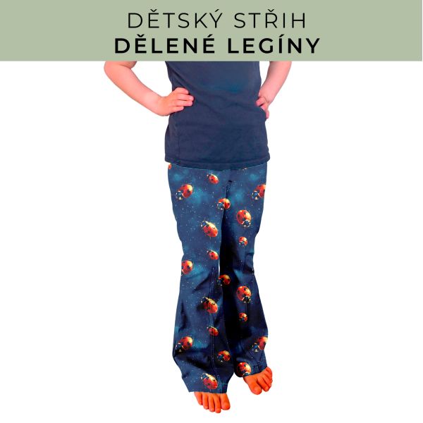 Dětský střih - Dělené legíny