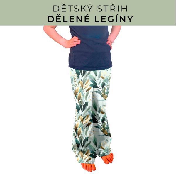Dětský střih - Dělené legíny