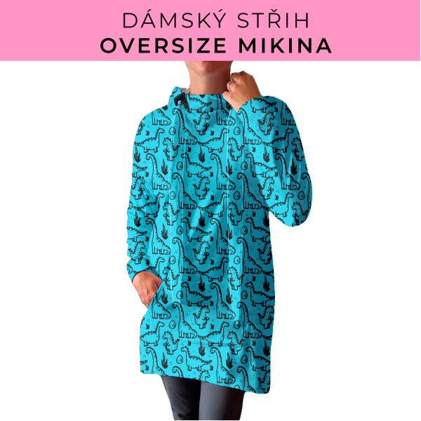 DÁMSKÝ střih - Oversize mikina