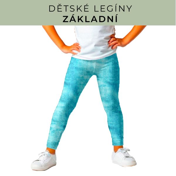 DĚTSKÝ střih - legíny základní