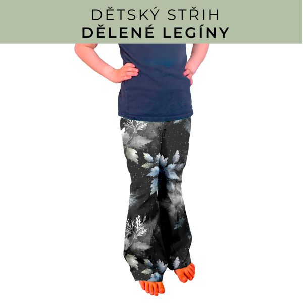 Dětský střih - Dělené legíny