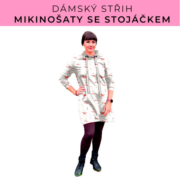 Dámský střih - mikinové šaty se stojáčkem