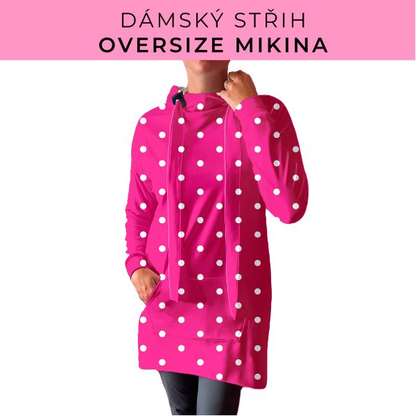 DÁMSKÝ střih - Oversize mikina