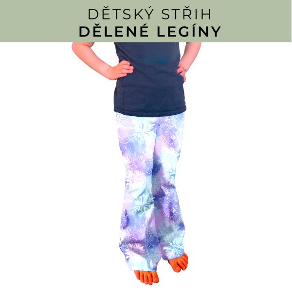 Dětský střih - Dělené legíny