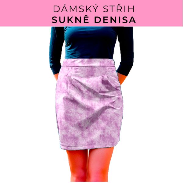 Dámský střih - Dámská sukně Denisa