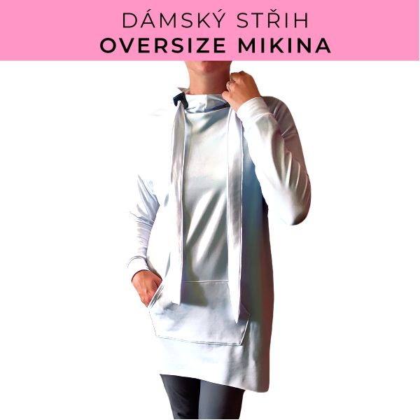 DÁMSKÝ střih - Oversize mikina