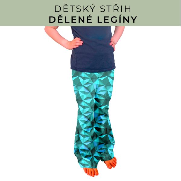 Dětský střih - Dělené legíny