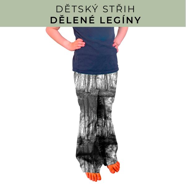 Dětský střih - Dělené legíny