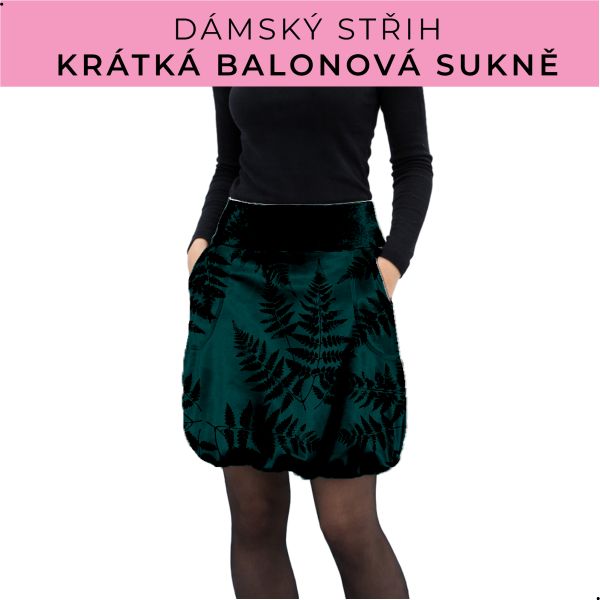 Dámský střih - balonová krátká sukně