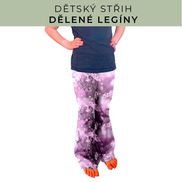Dětský střih - Dělené legíny