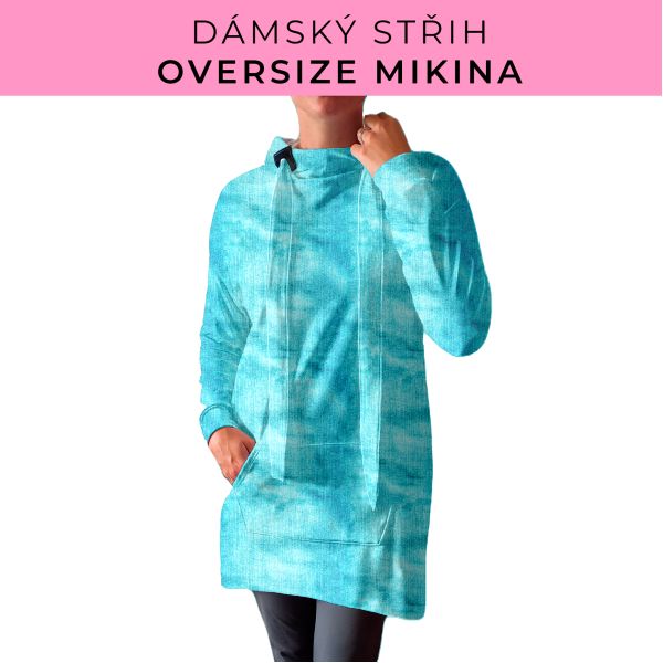 DÁMSKÝ střih - Oversize mikina