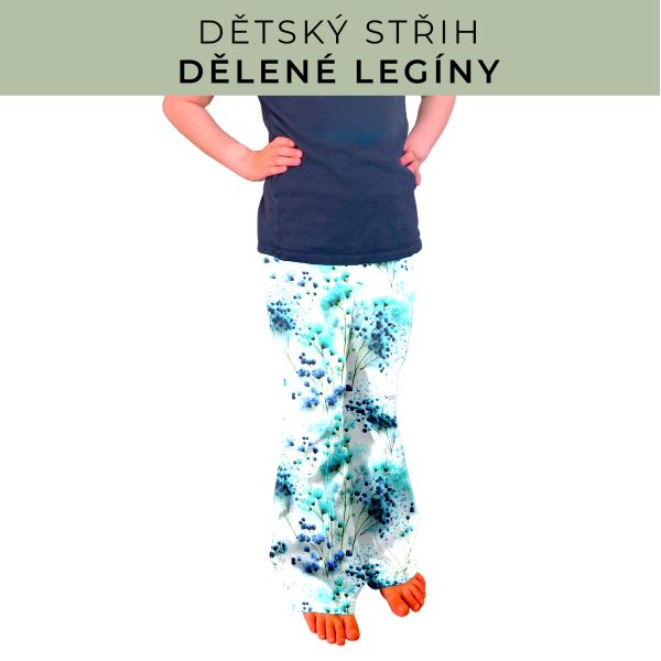 Dětský střih - Dělené legíny